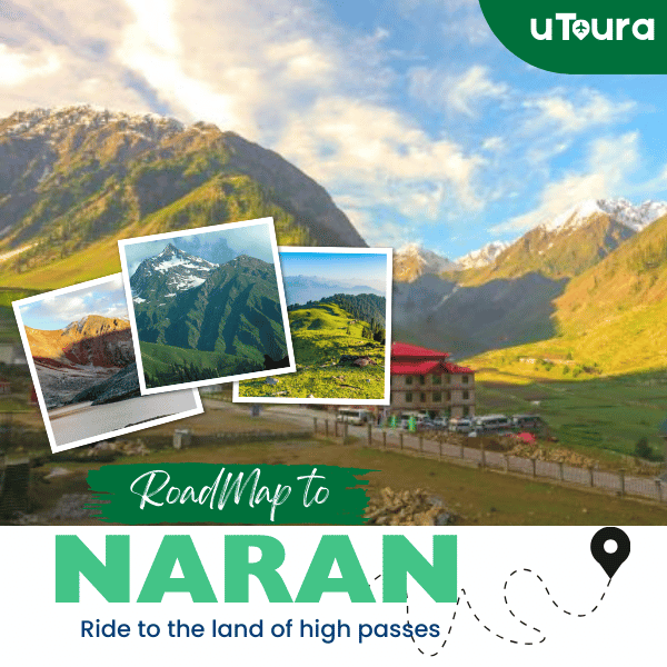 Naran Map, Road Access & Must-Visit Places in Kaghan Valley